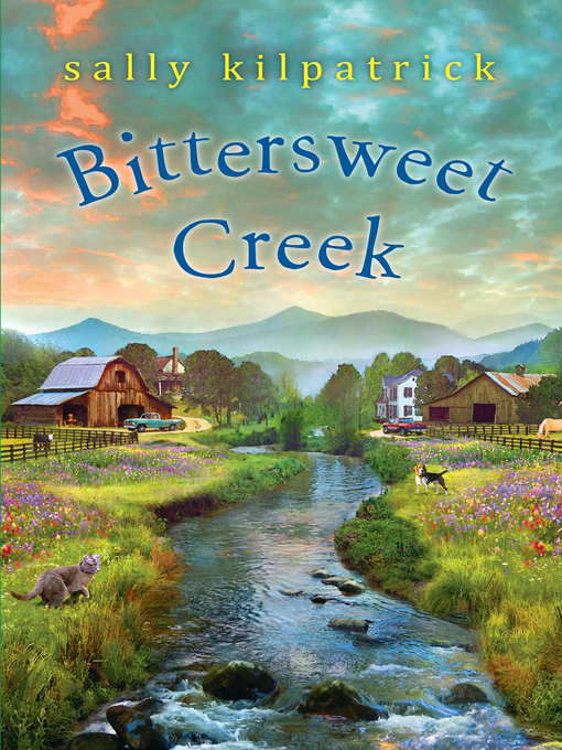 Title details for Bittersweet Creek by Sally Kilpatrick - Available